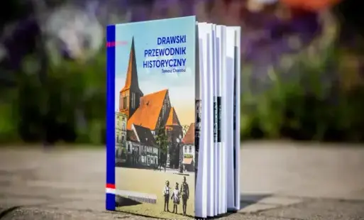 Zdjęcie do &bdquo;Drawski Przewodnik Historyczny&rdquo;. Zapowiadamy premierę książki
