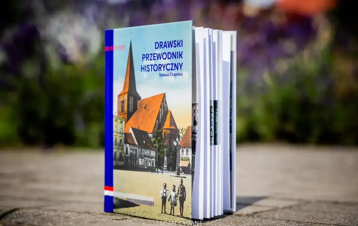Zdjęcie do &bdquo;Drawski Przewodnik Historyczny&rdquo;. Zapowiadamy premierę książki