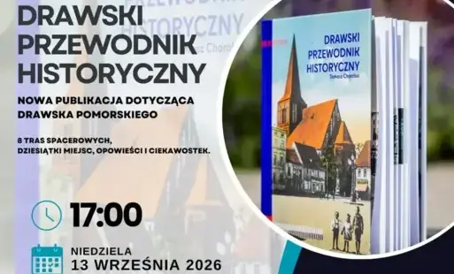Zdjęcie do Drawski Przewodnik Historyczny - spotkanie autorskie z Tomaszem Chorobą