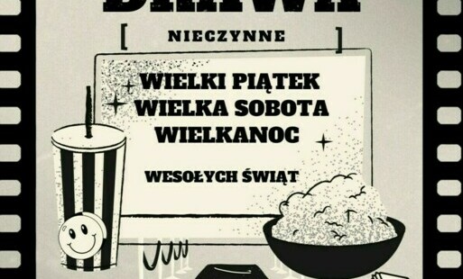 Zdjęcie do Wielkanoc - KINO DRAWA NIECZYNNE